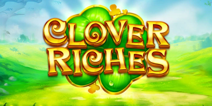 Langkah Praktis Mencari Jackpot di Slot Clover Riches