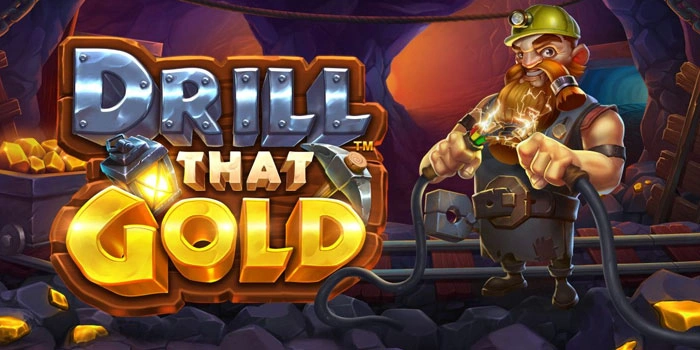 Slot Drill That Gold: Cara Ampuh Dapat Jackpot Mudah