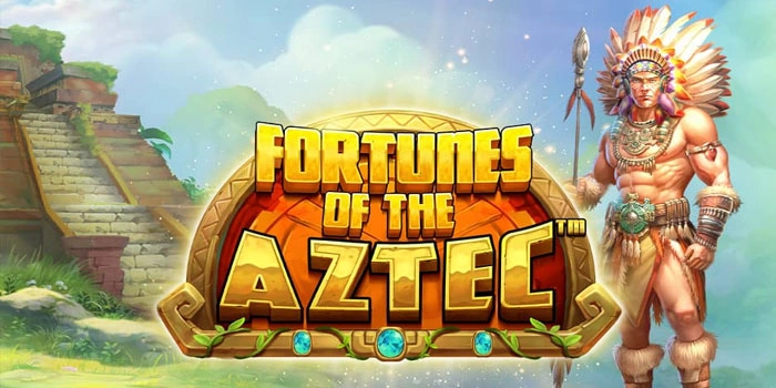 Cara Raih Cuan Jutaan Di Slot Fortunes Of Aztec